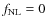 $f_{{{\rm NL}}} = 0$
