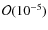$\mathcal{O}(10^{-5})$