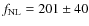 $f_{{{\rm NL}}} = 201 \pm 40$
