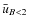 $\bar{u}_{B<2}$