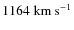 $1164~\rm {km~s^{-1}}$