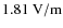 $1.81~\rm {V/m}$