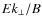 $Ek_\perp/B$