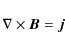 \begin{displaymath}
{\nabla \times {\vec{B}} = {\vec{j}} }
\end{displaymath}