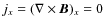 $j_x=(\nabla \times \vec{B})_x=0$