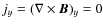 $j_y=(\nabla \times
\vec{B})_y=0$