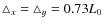 $\triangle_x=\triangle_y=0.73 L_0$