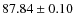 $87.84\pm0.10$