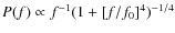 $P(f)\propto f^{-1} (1+[f/f_0]^4)^{-1/4}$