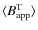 $\langle B^{\rm T}_{\rm app}\rangle$