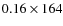 $0.16 \times 164$
