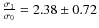 $\frac{\sigma_1}{\sigma_0}=2.38 \pm 0.72$