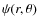 $\psi(r,\theta)$