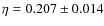 $\eta=0.207 \pm 0.014$