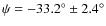 $\psi=-33.2^{\circ} \pm 2.4^{\circ}$