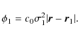 \begin{displaymath}\phi_1=c_0 \sigma_1^2 \vert{\vec r} - {\vec r}_1\vert.
\end{displaymath}