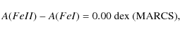 \begin{displaymath}A(Fe {\sc II}) - A(Fe {\sc I}) = 0.00 ~ {\rm dex \;(MARCS),}
\end{displaymath}
