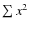 $\sum x^{2}$