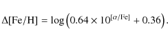 \begin{displaymath}\Delta [{\rm Fe/H}] = \log \left(0.64 \times 10^{[\alpha/{\rm Fe}]} + 0.36\right).
\end{displaymath}