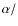 $\alpha/$