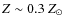 $Z \sim 0.3~Z_{\odot}$