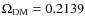 $\Omega_{\rm DM} = 0.2139$