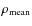 $\rho_{\rm mean}$