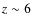 $z\sim6$