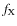$f_{\rm X}$