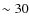 $\sim30$