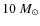 $10~M_\odot$