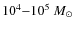 $10^4{-}10^5~M_\odot$