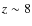 $z\sim8$