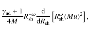\begin{displaymath}%
\frac{\gamma_{\rm ad}+1}{4M}R_{\rm sh}^{-\omega}
\frac{{\rm d}}{{\rm d} R_{\rm sh}}\left[
R_{\rm sh}^\omega(Mu)^2\right],
\end{displaymath}