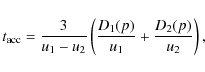 \begin{displaymath}%
t_{\rm acc} = \frac{3}{u_1-u_2}
\left(\frac{D_1(p)}{u_1}+\frac{D_2(p)}{u_2}\right),
\end{displaymath}