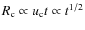 $R_{\rm c} \propto u_{\rm c}t\propto t^{1/2}$