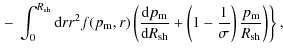 $\displaystyle \left. - ~\int_{0}^{R_{\rm sh}}{\rm d}rr^2f(p_{\rm m},r)\left(\fr...
...}}+\left(1-\frac{1}{\sigma}\right)\frac{p_{\rm m}}{R_{\rm sh}}\right) \right\},$