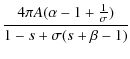 $\displaystyle \frac{4\pi A(\alpha-1+\frac{1}{\sigma})}{1-s+\sigma (s+\beta-1)}$