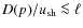 $D(p)/u_{\rm sh} \la \ell$