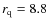 $r_{\rm q} = 8.8$