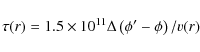\begin{displaymath}%
\tau(r) = 1.5 \times 10^{11} \Delta \left(\phi' - \phi\right) / v(r)
\end{displaymath}