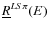 $\underline{R}^{LS\pi}(E)$