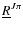 $\underline{R}^{J\pi}$