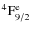 $^{4}{{\rm F}}^{{\rm e}}_{9/2}$