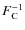 $F_{\rm C}^{-1}$