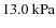 $13.0~\rm kPa$