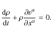 \begin{displaymath}%
\frac{{\rm d}\rho}{{\rm d}t} + \rho \frac{\partial v^\alpha}{\partial x^\alpha} = 0.
\end{displaymath}