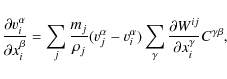 \begin{displaymath}%
\frac{\partial v_i^\alpha}{\partial x_i^\beta} = \sum_j
\fr...
...a \frac{\partial
W^{ij}}{\partial x^\gamma_i}C^{\gamma \beta},
\end{displaymath}