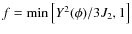 $f = {\rm min} \left[ Y^2 (\phi) / 3J_2, 1 \right]$