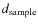 $d_{\rm sample}$